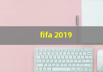 fifa 2019